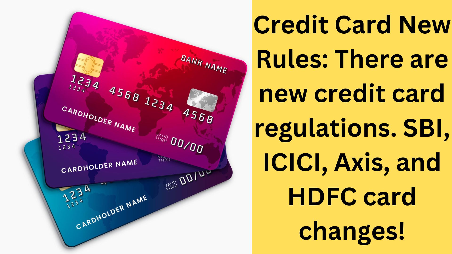 Credit Card New Rules 2024: SBI, ICICI, Axis, and HDFC credit card